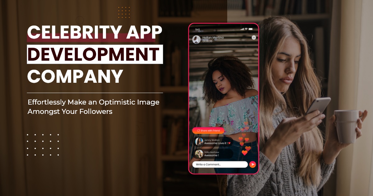 Celebrity App Development Company | Build Your Brand App